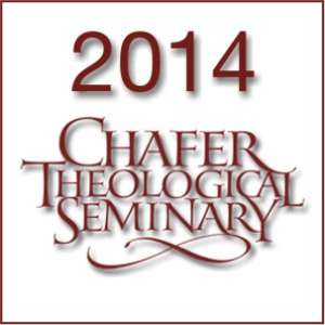 2014 Chafer Theological Seminary Bible Conference
