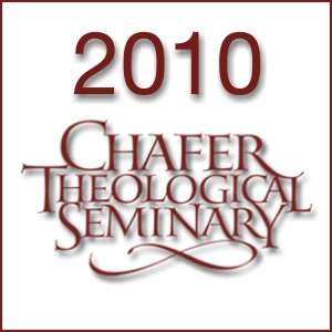 2010 Chafer Theological Seminary Bible Conference