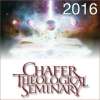 2016 Chafer Theological Seminary Bible Conference